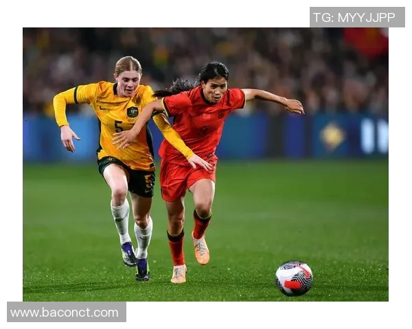 澳大利亚女足迎战智利女足精彩对决展现足球魅力与竞技精神